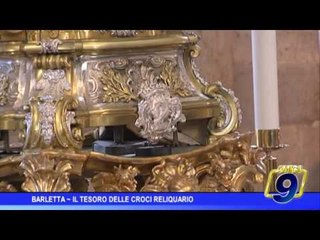 Barletta |  Il tesoro delle croci reliquario