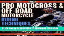 [PDF] FREE Pro Motocross and Off-Road Motorcycle Riding Techniques (Cycle Pro) [Read] Full Ebook