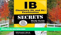 Read IB Chemistry (SL and HL) Examination Secrets Study Guide: IB Test Review for the