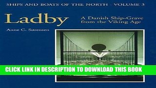 Best Seller Ladby: A Danish Ship-grave from the Viking Age (Ships and Boats of the North) Free