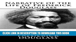 Ebook Narrative of the Life of Frederick Douglass Free Read