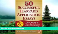 Download 50 Successful Harvard Application Essays: What Worked for Them Can Help You Get into the