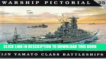 Ebook Warship Pictorial No. 25 - IJN Yamato Class Battleships Free Read