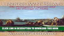Best Seller Unknown Seas: The Portuguese Captains and the Passage to India Free Read