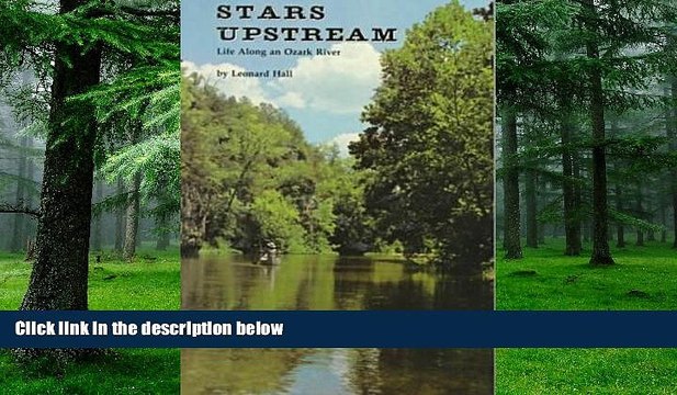 Buy NOW Stars Upstream: Life Along an Ozark River Leonard Hall Book