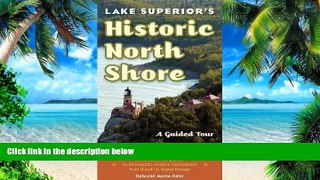 Buy  Lake Superior s Historic North Shore: A Guided Tour Deborah Morse-Kahn  Full Book