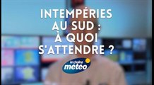 Intenses intempéries au sud : à quoi s'attendre ?