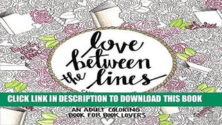 [PDF] Love Between the Lines: An Adult Coloring Book for Book Lovers Full Colection