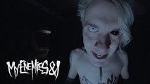My Enemies & I - Fiends (Official Music Video)