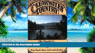 Buy  Clearwater Country! The Traveler s Historical and Recreational Guide: Lewiston, Idaho -