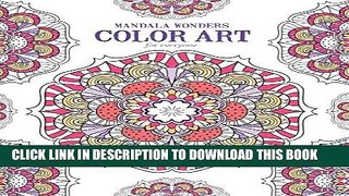 [PDF] Mandala Wonders | Color Art for Everyone - Leisure Arts (6765) Popular Online