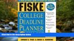 FAVORIT BOOK Fiske College Deadline Planner 2004-2005 (Fiske What to Do When for College)