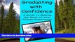 READ book Graduating With Confidence: A Guide To Making The Most Of Your College Experience