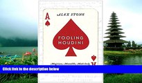 PDF [DOWNLOAD] Fooling Houdini: Magicians, Mentalists, Math Geeks, and the Hidden Powers of the