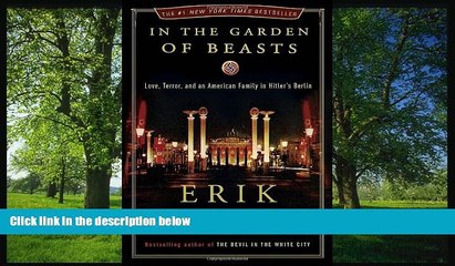 FAVORIT BOOK In the Garden of Beasts: Love, Terror, and an American Family in Hitler s Berlin