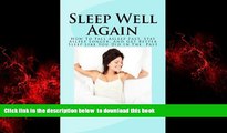 liberty book  Sleep Well Again: How To Fall Asleep Fast, Stay Asleep Longer, And Get Better Sleep