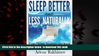liberty book  Sleep Better and Less - Naturally: Cure Chronic Insomnia and Boost Body-Brain O2