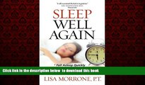 Best book  Sleep Well Again: *Fall Asleep Quickly *Stay Asleep Longer *Wake Up Refreshed READ ONLINE