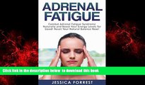 liberty books  Adrenal Fatigue: Combat Adrenal Fatigue Syndrome Naturally and Boost Your Energy