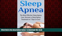 liberty books  Sleep Apnea: The Most Effective Sleep Apnea Cure: Discover a Sleep Apnea Treatment