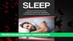 Read books  SLEEP: Overcome INSOMNIA and learn about the Causes and Treatments that will help end