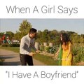 When Girl Say I Have Boyfriend