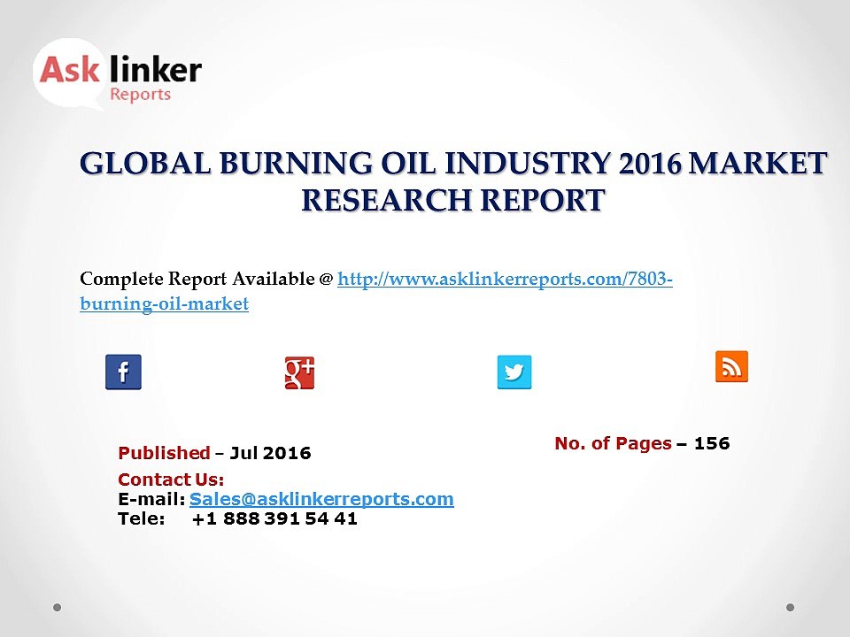 Burning Oil Market Upstream Raw Materials and Downstream Application Industry Forecasts to 2020