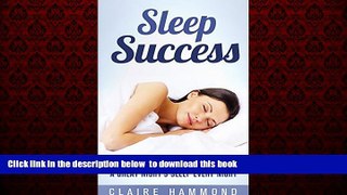 Best books  Sleep Success: All Natural Methods to give you a Great Night s Sleep Every Night READ