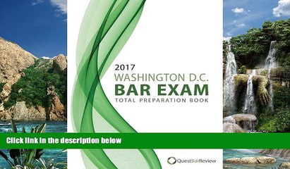 Big Deals  2017 Washington D.C. Bar Exam Total Preparation Book  READ ONLINE