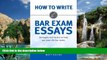 Big Deals  How to Write Bar Exam Essays: Strategies and Tactics to Help You Pass the Bar Exam