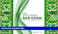 Buy NOW  2017 Wyoming Bar Exam Total Preparation Book  Premium Ebooks Best Seller in USA