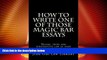 Buy NOW  How To Write One Of Those Magic Bar Essays: Tricks, trips and substantive law as used by