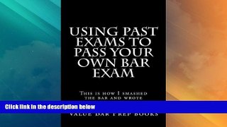 Buy NOW  Using Past Exams To Pass Your Own Bar Exam: This is how I smashed the bar and wrote