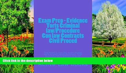 Big Deals  Exam Prep - Evidence Torts Criminal law/Procedure Con law Contracts Civil Proced: The