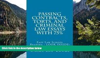 Big Deals  Passing Contracts, Torts, and Criminal law Essays with 75%: Easy Law School Reading -