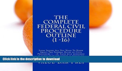 READ  The Complete Federal Civil Procedure Outline  (1 -16): Look Inside! All You Need To Know