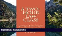 Books to Read  A Two-Hour Law Class: Authors of A Two-Hour Law Class Have Produced Many Model Law