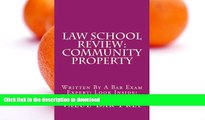 FAVORITE BOOK  Law School Review: Community Property: Written By A Bar Exam Expert! Look Inside!