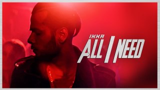 Ikka - All I Need (Video Song) - Latest Hindi Song 2016