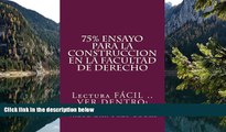 Books to Read  75% Ensayo para la Construccion en la Facultad de Derecho: Lectura FACIL .. VER