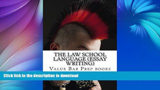 READ BOOK  The Law School Language (Essay Writing): Law school essays are always written in the