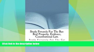 Big Sales  Study Privately For The Bar: Real Property, Evidence, Constitutional Law.: Private law