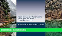 Big Deals  Principles of Criminal Procedure For Law Students: National Bar Exam Union explains the