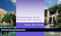 Books to Read  Criminal Law Exam Outlines: Includes answered examination-level MBE questions  READ