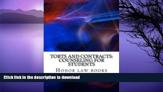 FAVORITE BOOK  Torts and Contracts: Counseling For Students: - by writers of model bar essays!