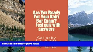 Books to Read  Are You Ready For Your Baby Bar Exam?                test quiz questions with an: