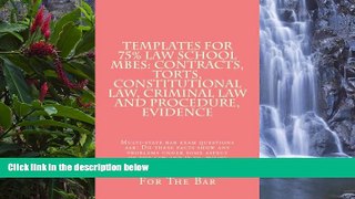 Books to Read  Templates For 75% Law School MBEs: Contracts, Torts, Constitutional Law, Criminal