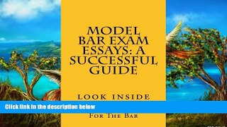 Books to Read  Model Bar Exam Essays: A Successful Guide: A model bar exam essay answers the