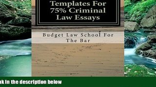 Big Deals  Templates For 75% Criminal Law Essays: Criminal law questions describe events and ask