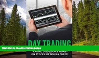 Free [PDF] Downlaod  Day Trading: Trading Guide: Make Money on Stocks, Options   Forex  DOWNLOAD